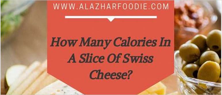 Swiss cheese calories slice